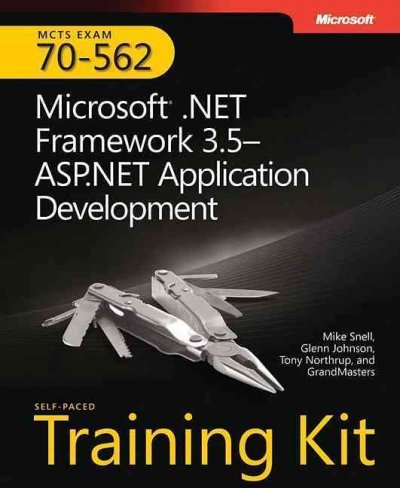 MCTS Self-Paced Training Kit (Exam 70-562): Microsoft .NET Framework 3.5 ASP.NET Application Development (Pro - Certification)