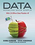 Data Modeling Made Simple with CA ERwin Data Modeler r8 [ DATA MODELING MADE SIMPLE WITH CA ERWIN DATA MODELER R8 BY Burbank, Donna ( Author ) Sep-01-2011