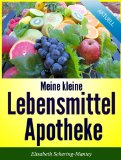 Meine kleine Lebensmittel Apotheke (German Edition)