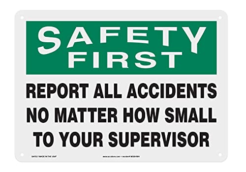 Accuform MGSH904VP Plastic Safety Sign, SAFETY FIRST REPORT ALL ACCIDENTS NO MATTER HOW SMALL TO YOUR SUPERVISOR", 10" Length x 14" Width x 0.055" Thickness, Green/Black on White