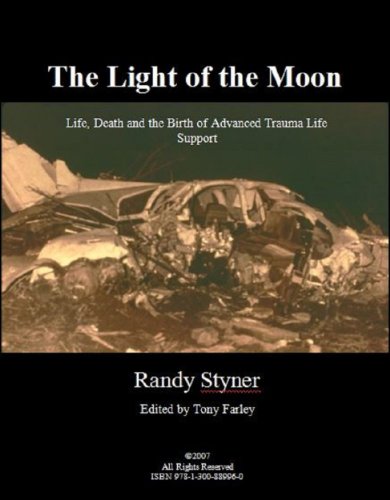 The Light of the Moon: Life, Death and the Birth of Advanced Trauma Life Support