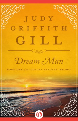 Dream Man (The Golden Bangles Trilogy Book 1)
