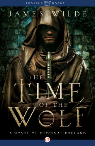 The Time of the Wolf: A Novel of Medieval England