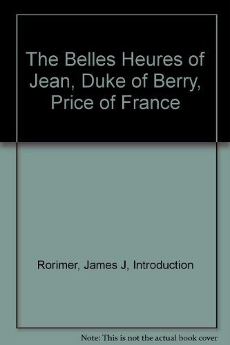 The Belles Heures of Jean, Duke of Berry, Price of France