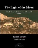 The Light of the Moon: Life, Death and the Birth of Advanced Trauma Life Support