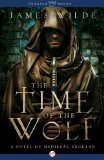 The Time of the Wolf: A Novel of Medieval England