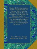 ProcÃ¨s De Condamnation Et De RÃ©habilitation De Jeanne D'arc, Dite La Pucelle: PubliÃ©s Pour La PremiÃ¨re Fois D'aprÃ¨s Les Manuscrits De La BibliothÃ¨que ... AccompagnÃ©s De Notes Et ... (French Edition)