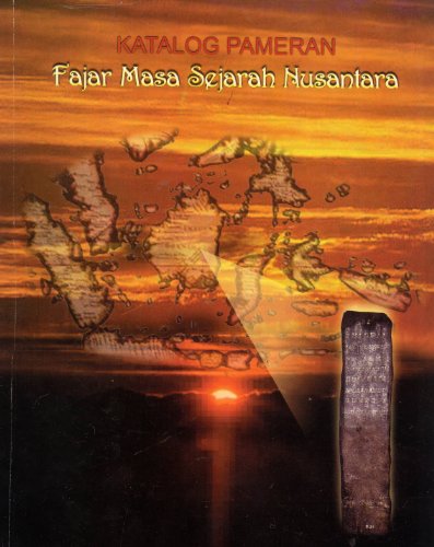 Katalog Pameran Fajar Masa Sejarah Nusantara