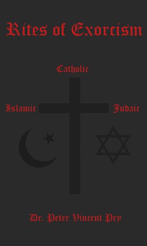 Rites of Exorcism: Catholic, Judaic, Islamic