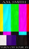 Turn Off Your TV