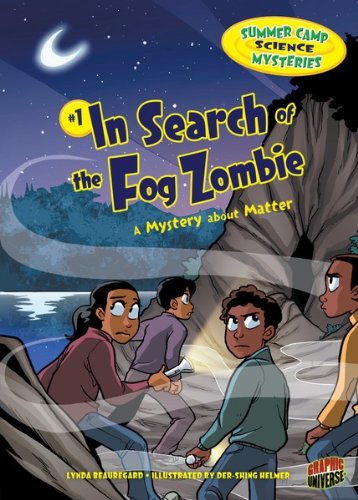 #1 In Search of the Fog Zombie: A Mystery about Matter (Summer Camp Science Mysteries)