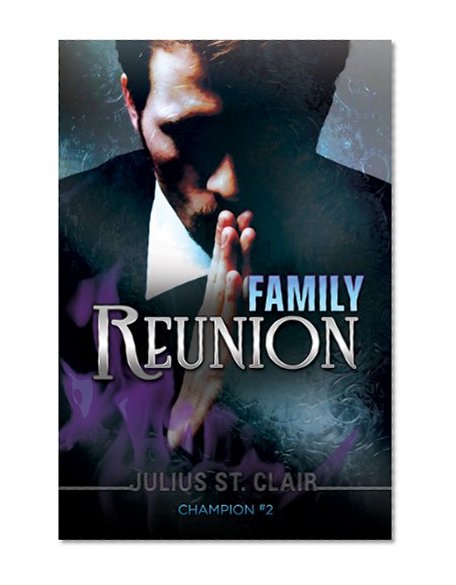 Family Reunion (Champion # 2) (A Short Story)