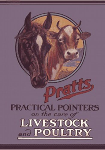 Pratt's Practical Pointers on the Care of Livestock and Poultry (Fully Illustrated)