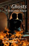 Ghosts of Delacroix House