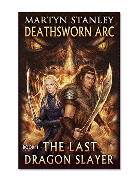 The Last Dragon Slayer (Deathsworn Arc Book 1)