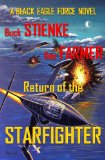 Return Of The Starfighter (Black Eagle Force Book 3)