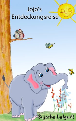 Kinderbuch bilderbuch: Jojo's Entdeckungsreise: Gutenachtgeschichten,kinderbÃ¼cher ab 4 jahre,kinderbÃ¼cher kostenlos,Illustrierte Kinderbuch,Abenteuergeschichten ... FrÃ¼hkindliches Lernen 1) (German Edition)