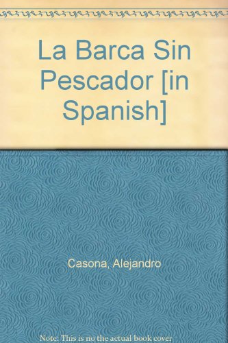 La Barca Sin Pescador [in Spanish]