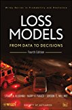 Loss Models: From Data to Decisions (Wiley Series in Probability and Statistics)