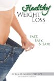 Healthy Weight Loss: Easy, Fast, Safe