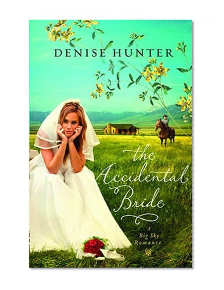 The Accidental Bride (A Big Sky Romance)