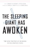 The Sleeping Giant Has Awoken: The New Politics of Religion in the United States