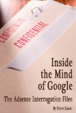 Inside the Mind of Google: The Adsense Interrogation Files