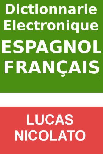 Dictionnarie Electronique Espagnol-FranÃ§ais (French Edition)
