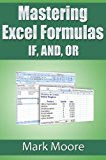 Mastering Excel Formulas IF, AND, OR