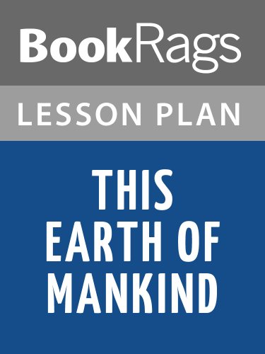This Earth of Mankind Lesson Plans