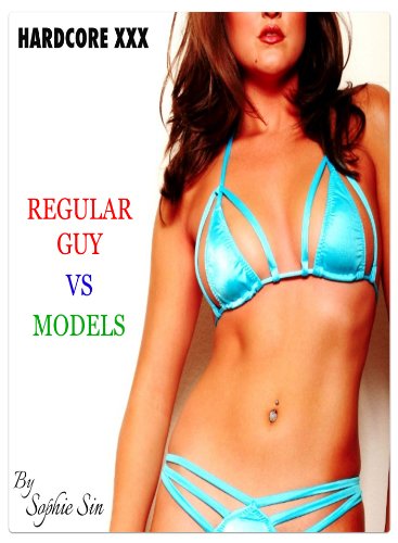 Hardcore XXX: Regular Guy VS Models (X-Rated One Shot)