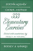 Kodaly Choral Method 333 Elementary Exercises in Sight Reading