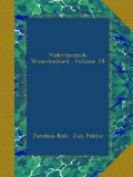 Vaderlandsch Woordenboek, Volume 19 (Dutch Edition)