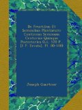 De Fructibus Et Seminibus Plantarum: Continens Seminum Centuriae Quinque Posteriories (Lii, 520 P., [1 P. Errata], Pl. 80-180) (Latin Edition)