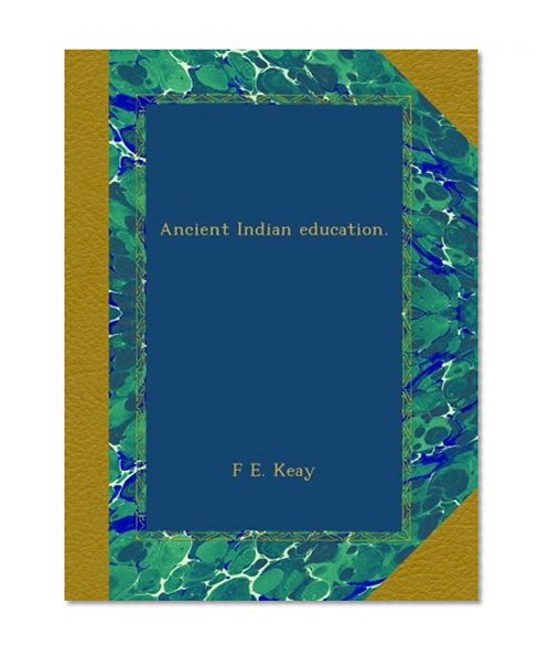 Ancient Indian education. (Marathi Edition)