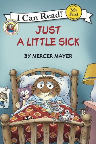 Book Cover Little Critter: Just a Little Sick (My First I Can Read)