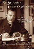 The Sir Arthur Conan Doyle Reader: From Sherlock Holmes to Spiritualism