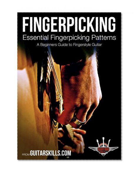 Essential Fingerpicking Patterns: A Beginner's Guide To Fingerstyle Guitar