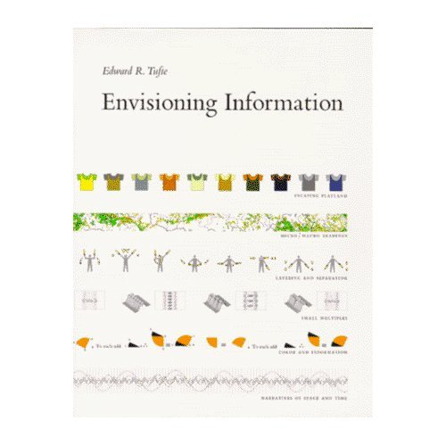 Envisioning Information by Edward R. Tufte
