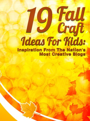 19 Fall Craft Ideas For Kids: Inspiration From The Nation's Most Creative Blogs