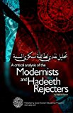 A critical Analysis of the Modernists and Hadeeth Rejecters