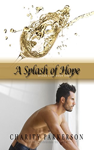 A Splash of Hope (Spiced Life Book 1)