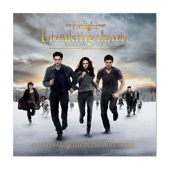 Book Cover The Twilight Saga:Breaking Dawn - Part 2 The Score Music by Carter Burwell