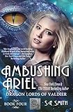 Ambushing Ariel: Science Fiction Romance (Dragon Lords of Valdier Book 4)