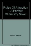 Rules Of Attraction - A Perfect Chemistry Novel