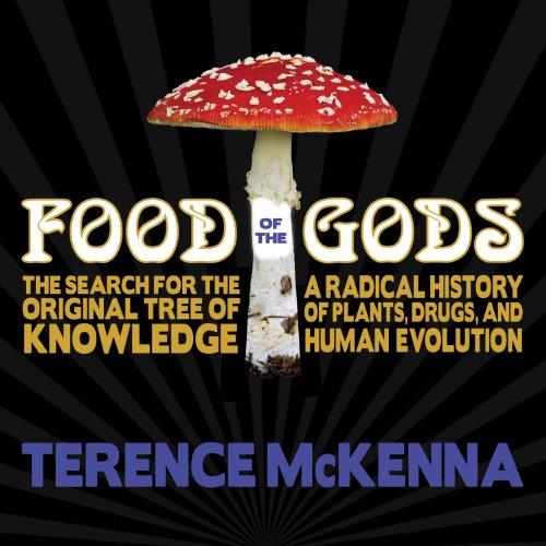 Book Cover Food of the Gods: The Search for the Original Tree of Knowledge : A Radical History of Plants, Drugs, and Human Evolution
