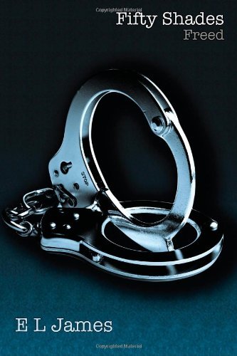 Fifty shades of grey: freed: third book in this trilogy