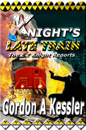KNIGHT'S LATE TRAIN (The E Z Knight Reports Book 2)