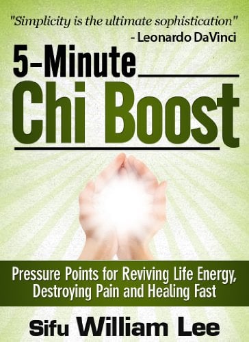 Book Cover 5-Minute Chi Boost - Five Pressure Points for Reviving Life Energy and Healing Fast (Chi Powers for Modern Age Book 1)