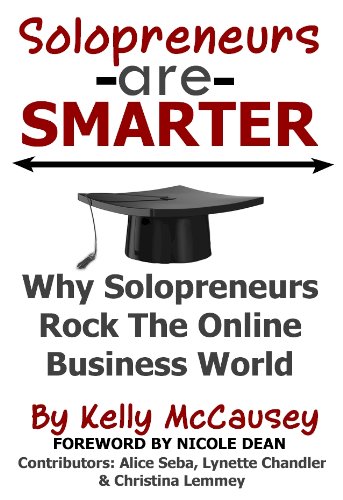 Solopreneurs are Smarter: Why Solopreneurs Rock The Online Business World